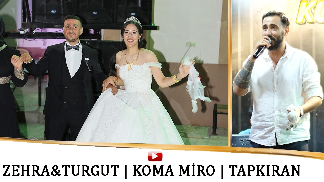 Zehra&Turgut - Koma Miro - (Ahbap Produksiyon) Tapkıran D&uuml;ğ&uuml;n&uuml;