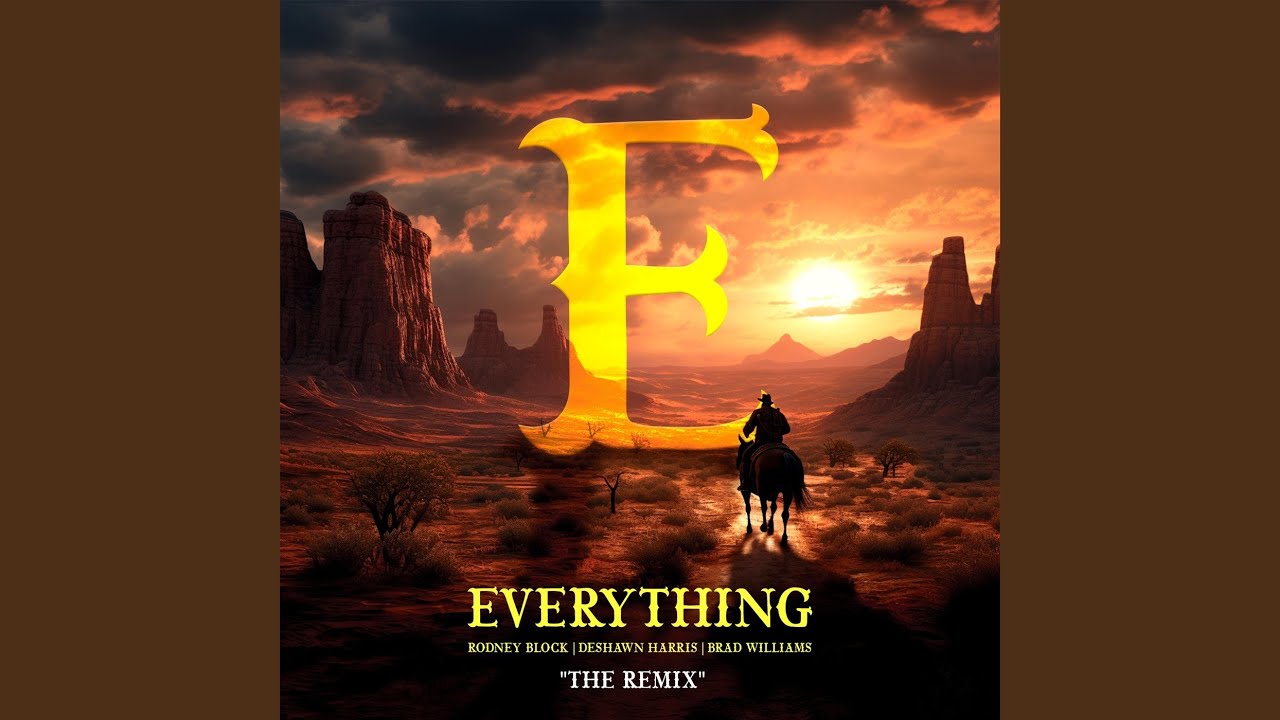 Everything: The Remix (feat. Deshawn Harris & Brad Williams)