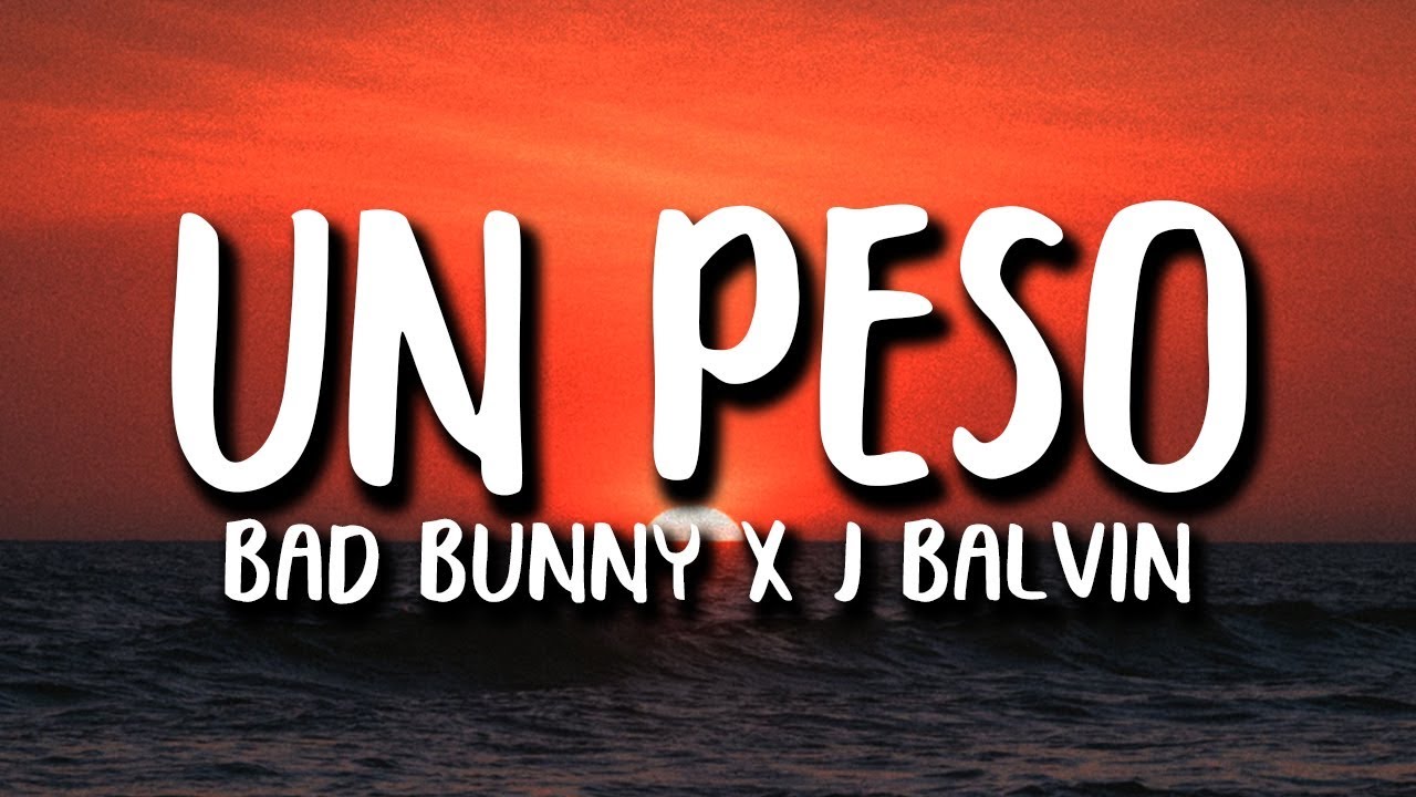 Bad Bunny x J. Balvin - UN PESO (Letra)