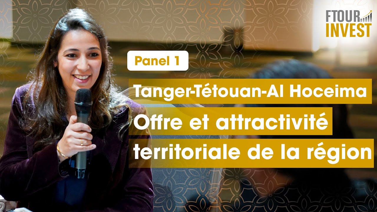 Tanger-Tétouan-Al Hoceima: offre et attractivité territoriale de la région | Ftour Invest Tanger 1