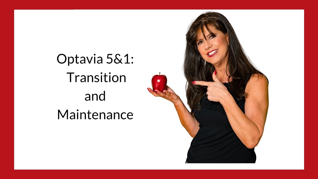 Optavia 5&1: Transition and Maintenance