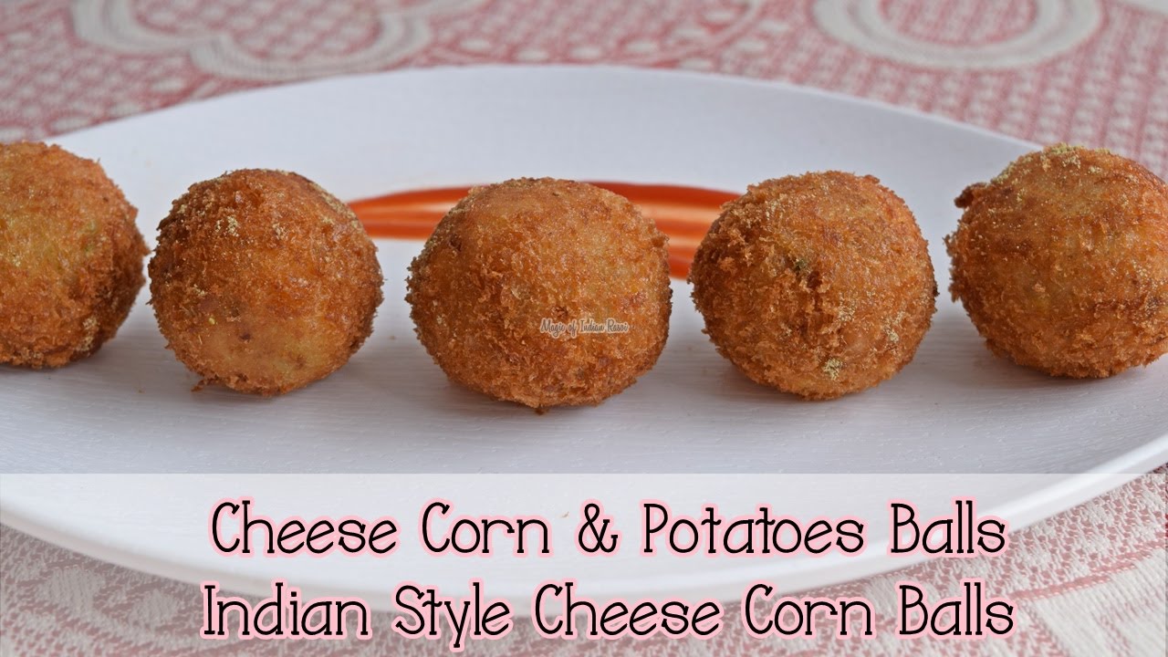 Cheese Corn Potatoes Balls | चीज़ कॉर्न बॉल्स।Indian Style Cheese Corn Balls | Magic of Indian Rasoi