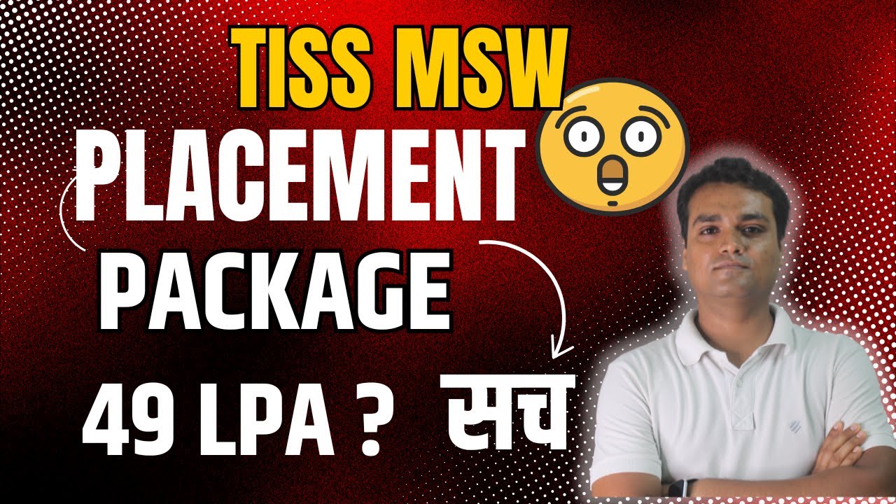 TISS PLACEMENT PACKAGE |TISS MSW PLACEMNT |tiss mumbai placement