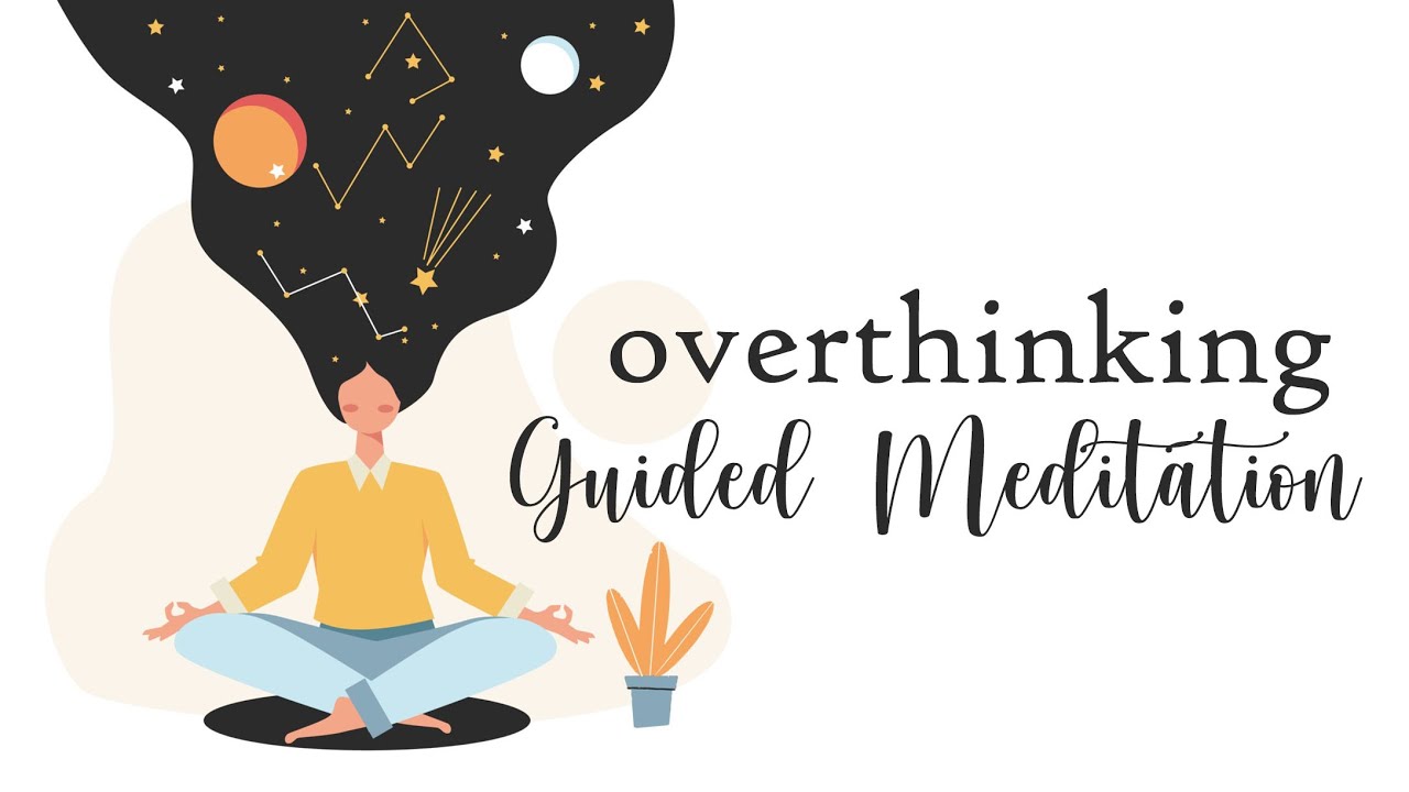 Overthinking?  Try this 10 Minute Guided Meditation