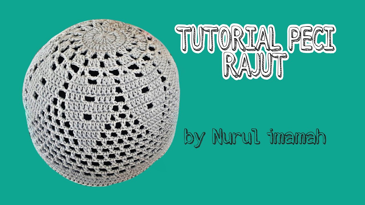 Tutorial merajut peci
