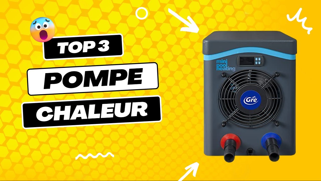 TOP 3 DES MEILLEURS MINI POMPE À CHALEUR (Comparatif & Test)