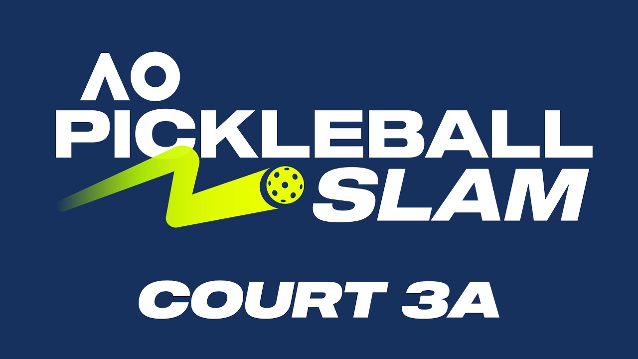 AO Pickleball Slam - Court 3A - Saturday 25th January 2025