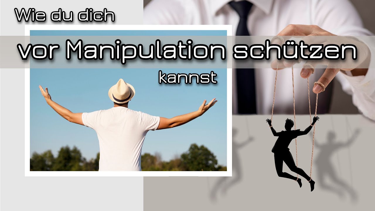 Wie du dich vor Manipulation sch&uuml;tzen kannst