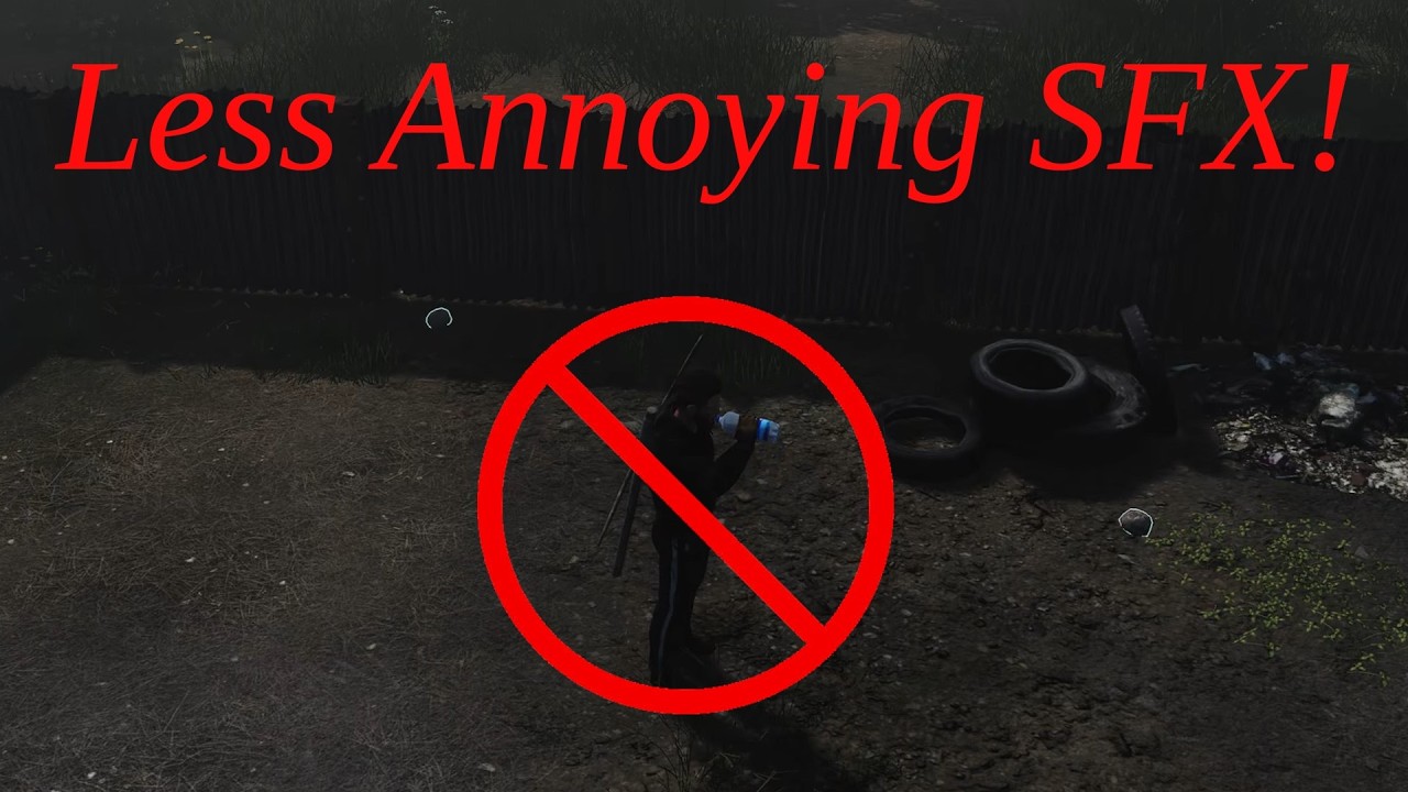 Less Annoying SFX! - HumanitZ Mod