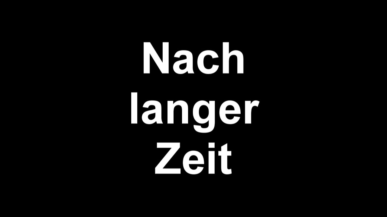 Nach langer Zeit