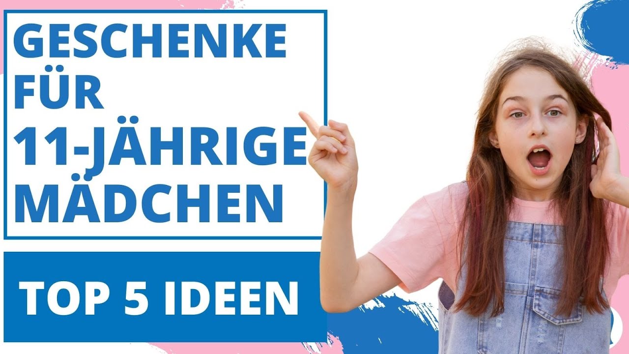 Geschenke f&uuml;r 11 Jahre alte M&auml;dchen - 5 Geschenkideen