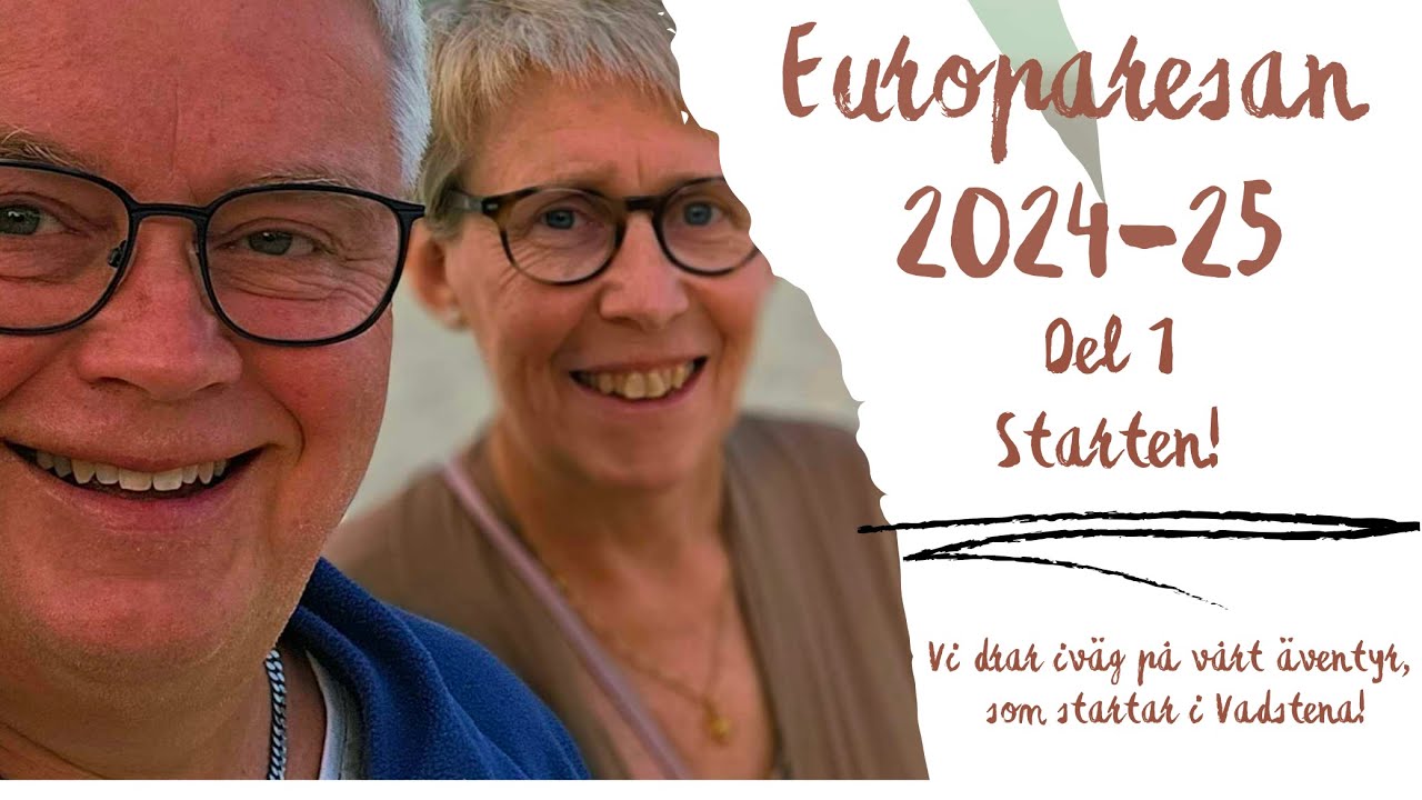 Europaresan 2024-25 del 1, från Vadstena till Frankrike!
