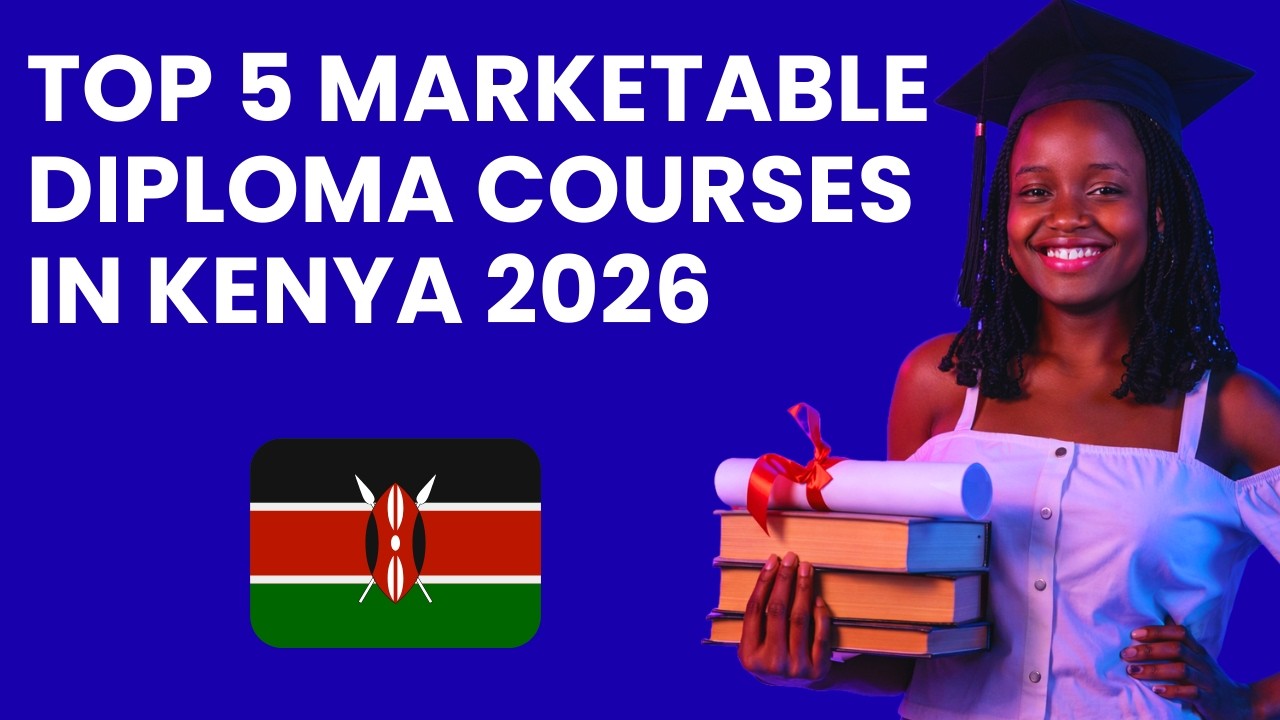 5 Most Marketable Diploma Courses in Kenya 2026