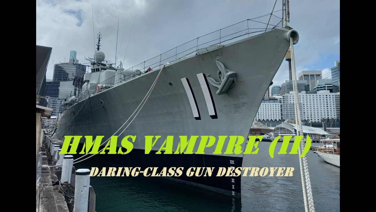 Australian National Maritime Museum (Part 3) - HMAS Vampire