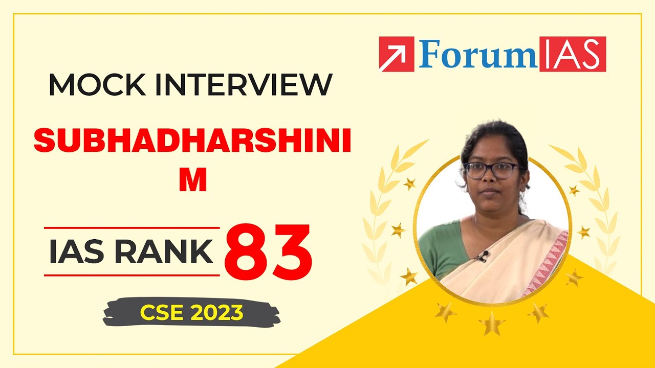 IAS Topper Subhadharshini M | IAS Rank 83 | UPSC Topper 2023 | Mock Interview | ForumIAS