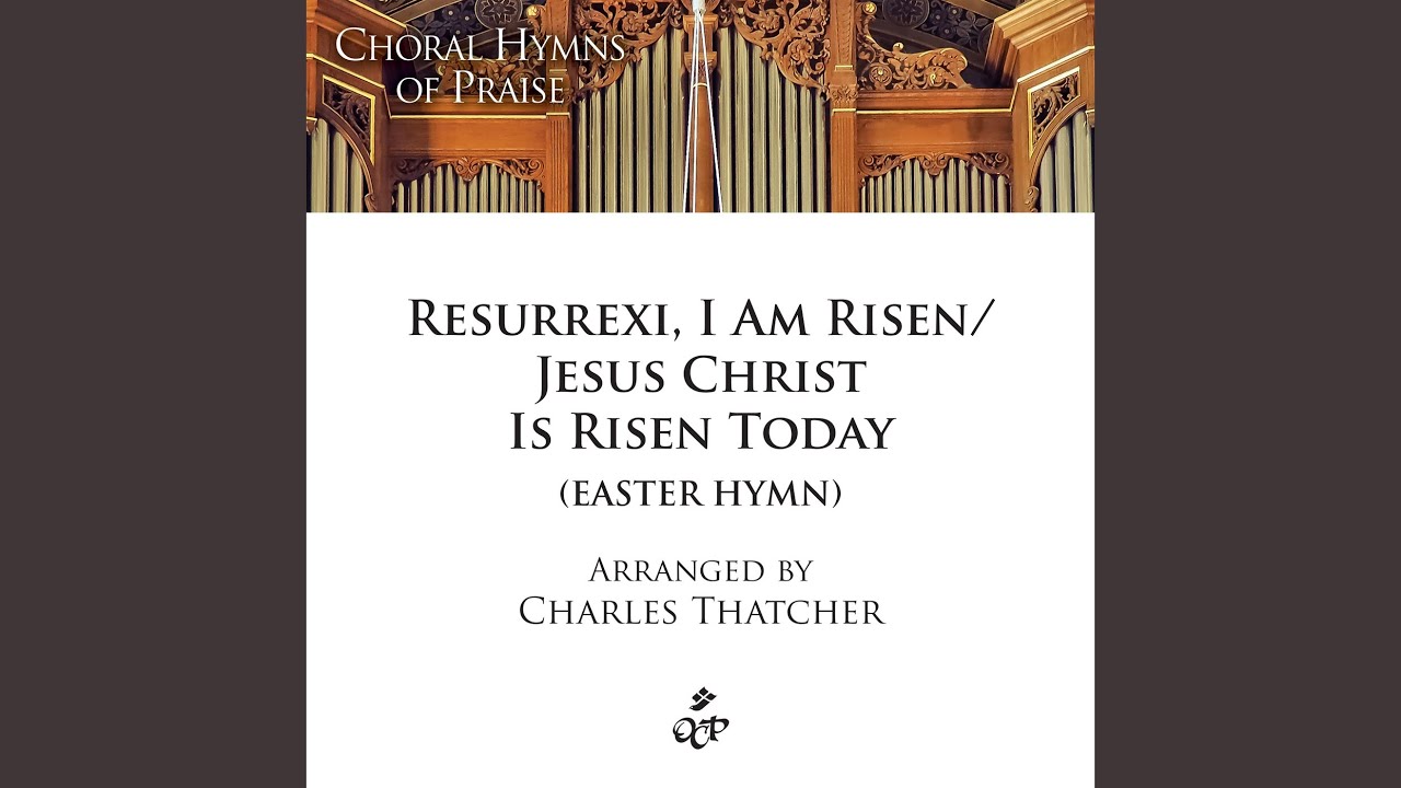 Resurrexi, I Am Risen/Jesus Christ is Risen Today
