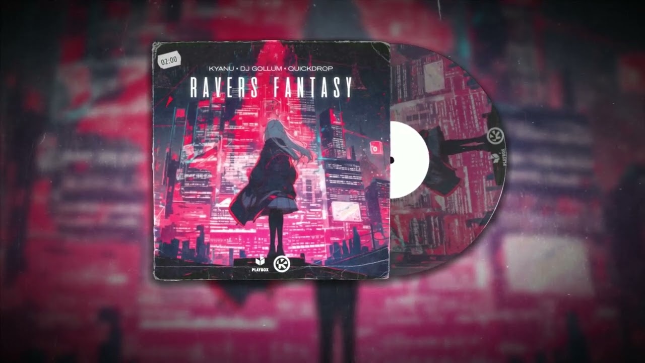 KYANU x Dj Gollum x Quickdrop - Ravers Fantasy