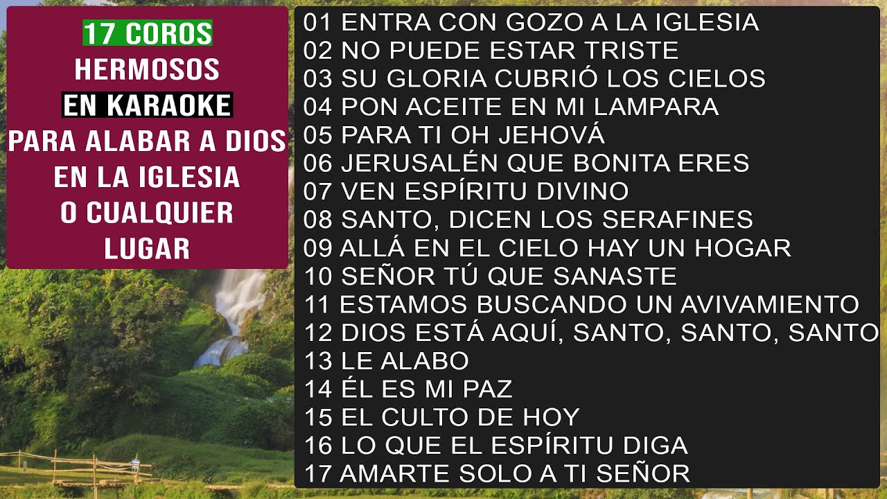 KARAOKE - 17 COROS HERMOSOS PARA CANTAR A DIOS TODO EL TIEMPO ♥ 🕊