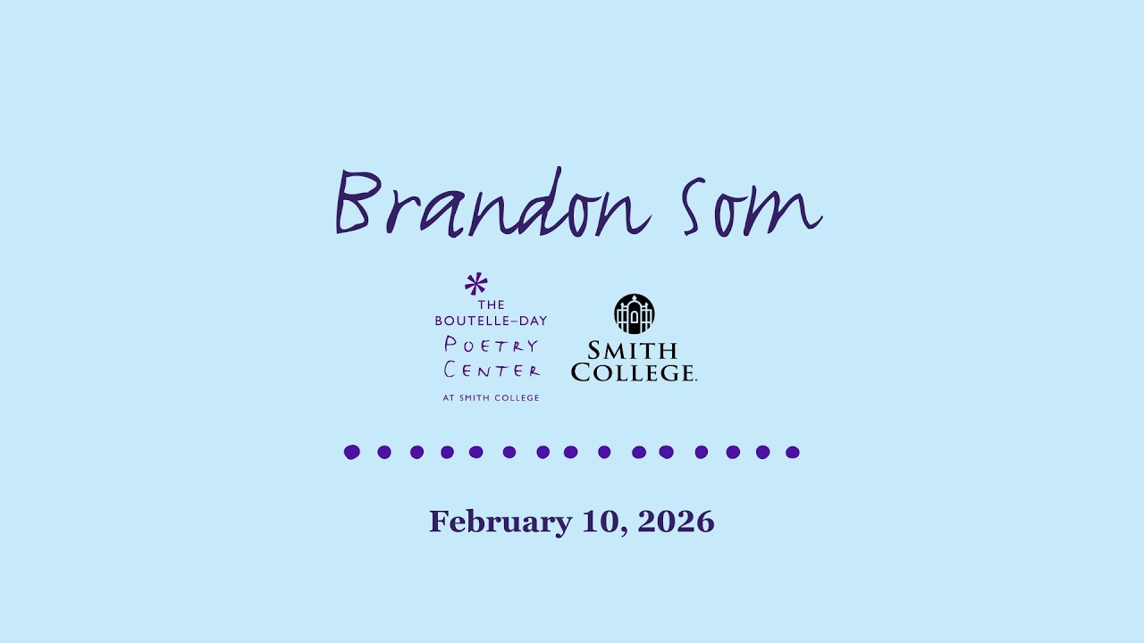 Brandon Som presented by the Boutelle-Day Poetry Center at Smith College
