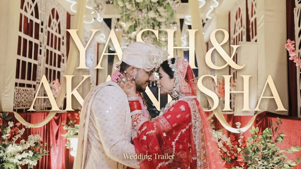 Yash Weds Akanksha | Official Wedding Trailer | 30 Nov 2025