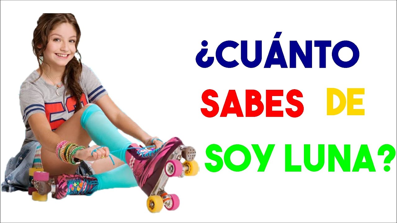 ¿Cuánto sabes de la serie Soy Luna? - Test 1