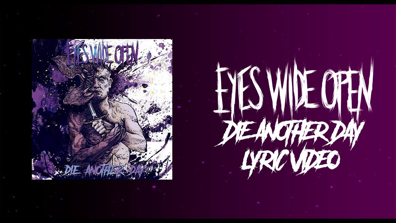 Eyes Wide Open - Die Another Day (Official Lyric Video)