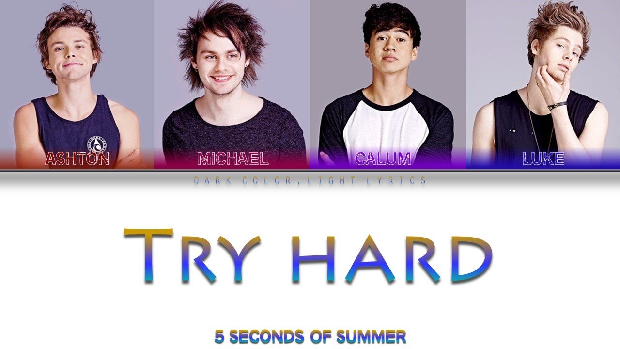 5 Seconds Of Summer 'Try Hard' Lyrics [Color Coded ENG_ESP]