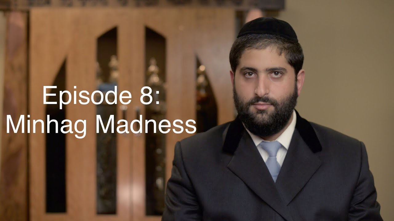 Minhag Madness: Candid Conversations with Rabbi Yonatan Halevy