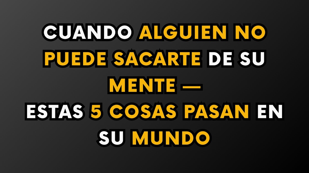 Cuando Alguien No Puede Sacarte de Su Mente, Estas 5 Cosas Ocurren en Su Vida | Datos de psicología
