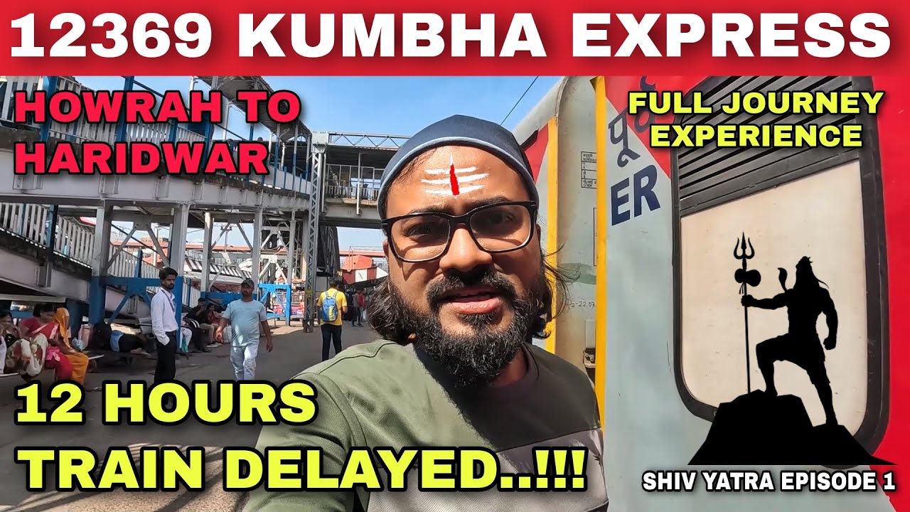 12369 Kumbha Express | 3E Coach | 12369 Howrah Haridwar Kumbha Express | Kumbha Express Journey