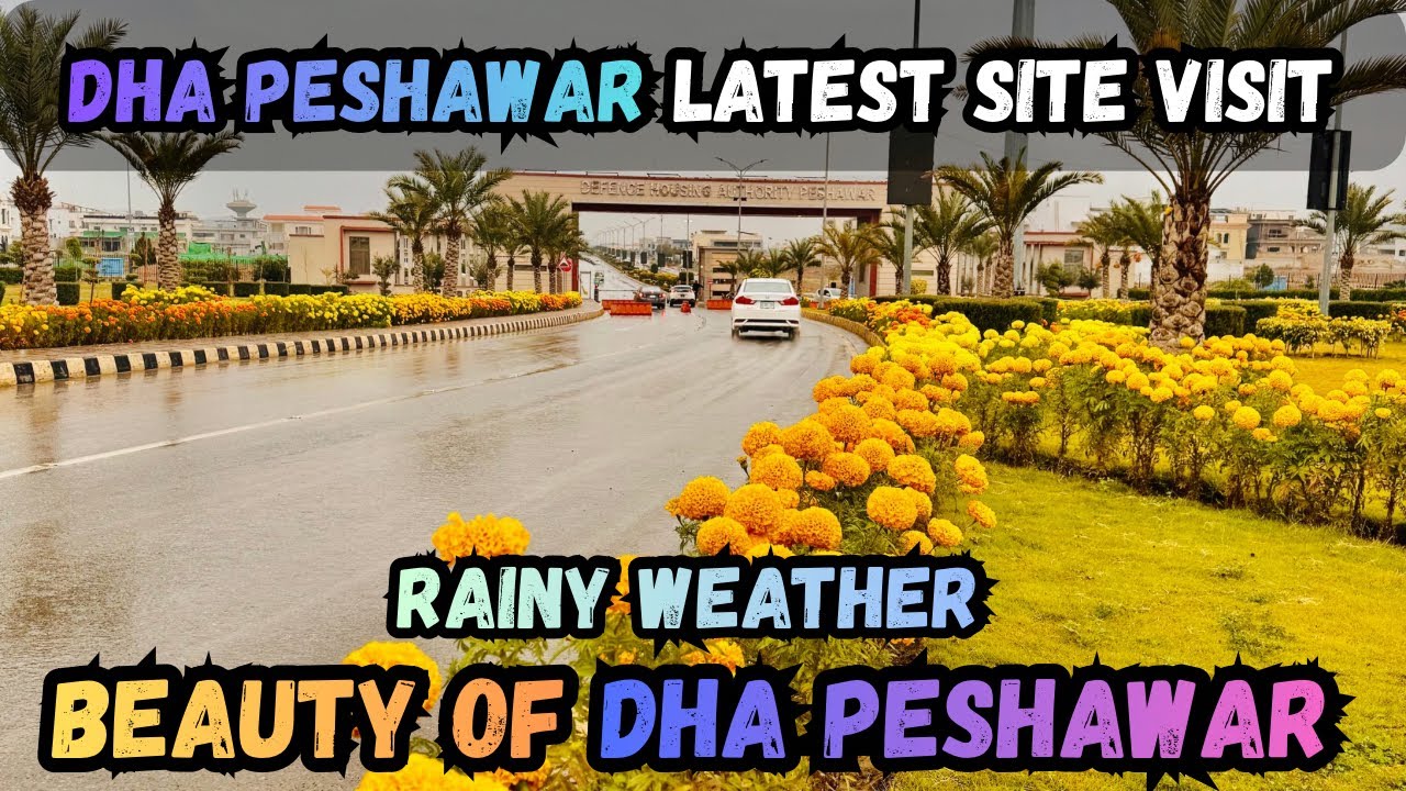DHA Peshawar Latest Site Visit | Rain In DHA Peshawar | Beauty of DHA Peshawar | DHA Peshawar Update