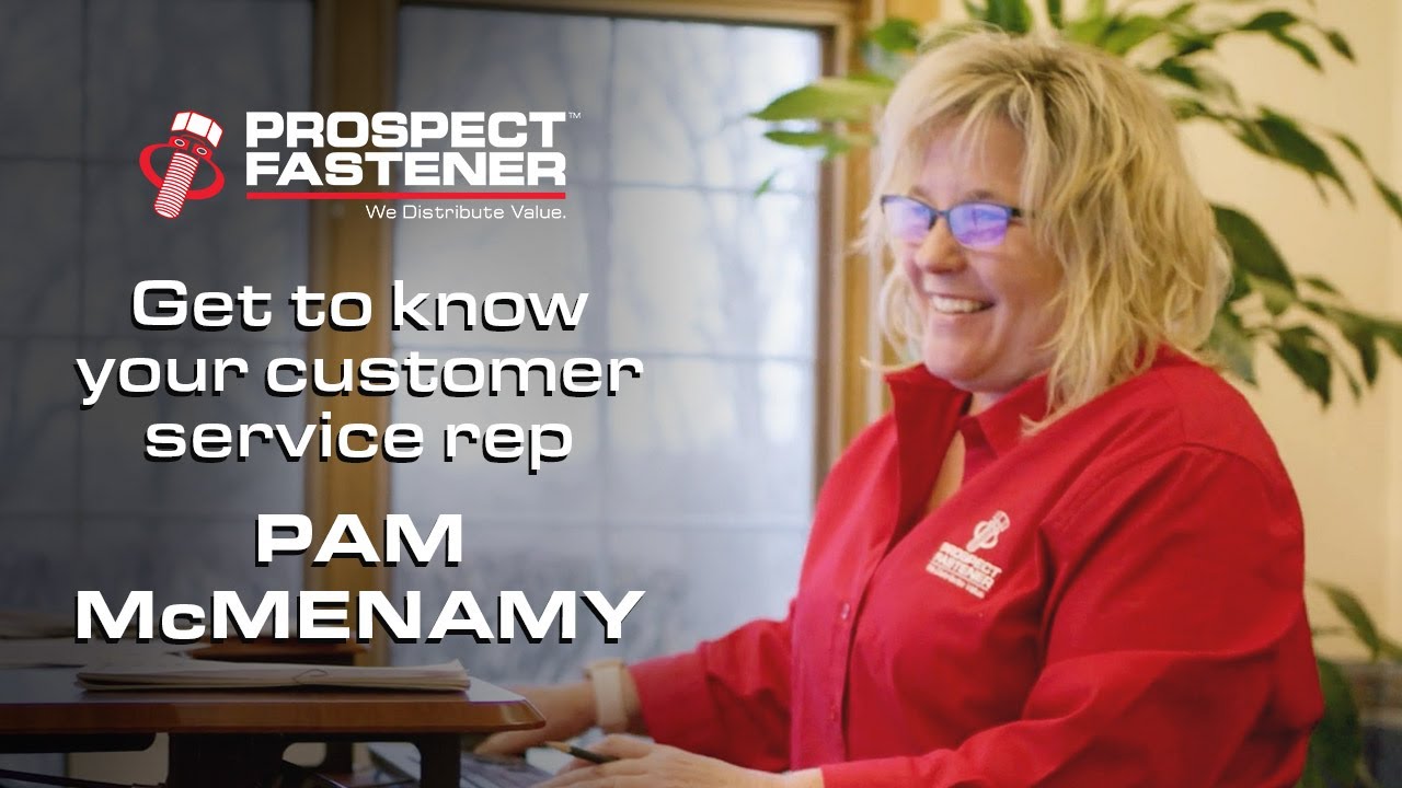Get to know Pam McMenamy, your Prospect Fastener CS Representative