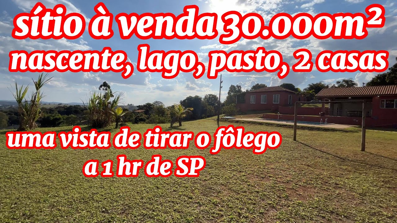 #62 SÍTIO À VENDA 30.000 M² , NASCENTE, LAGO, PASTO, 2 CASAS, VISTA DE TIRAR O FÔLEGO, A 1 HR DE SP