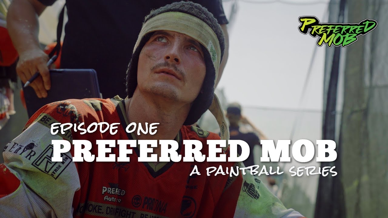 PREFFERED MOB- A PAINTBALL SERIES | Episode 1