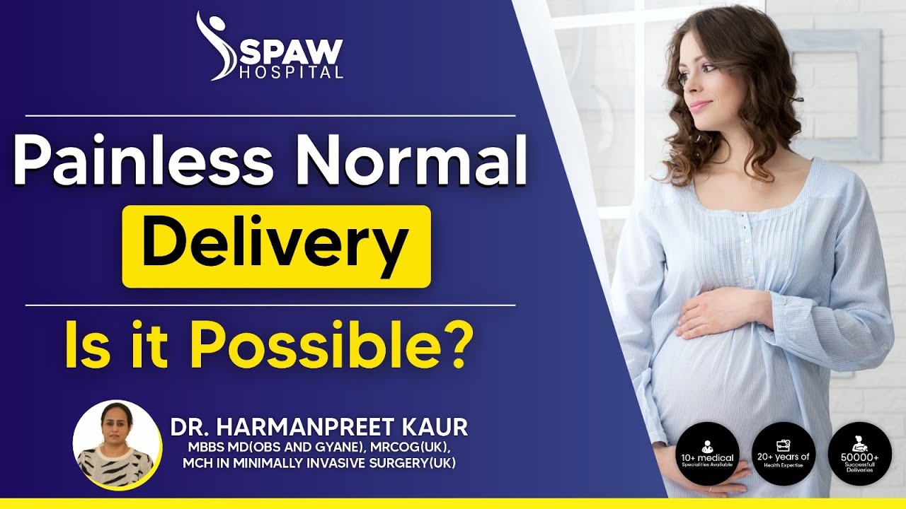 What is Painless Delivery? Is epidural given during normal delivery? - Dr. Harmanpreet Kaur