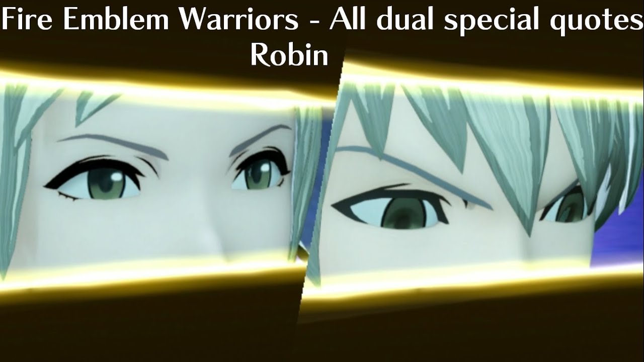 Fire Emblem Warriors - ALL Robin Dual Special Quotes