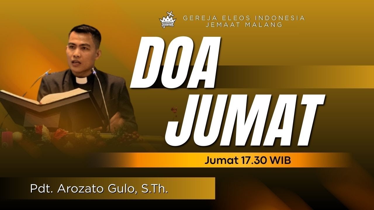 Doa Jumat | Pdt. Arozato Gulo, S.Th. | Eleos Malang