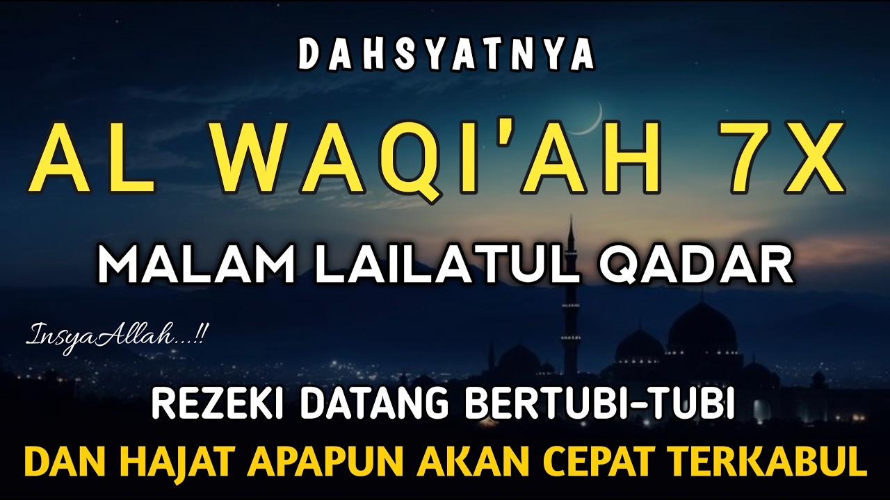 Surah Al Waqi'ah 7X,Semoga yang mendengarkan hutangnya lunas dan diberkahi hidupnya