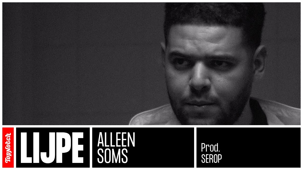 Lijpe - Alleen Soms (prod. Serop)