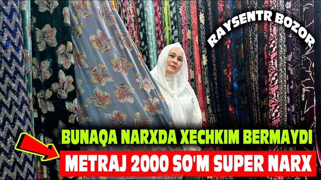 RAYSENTR BOZOR 79-80 OPTOM METRAJLAR 11 IYUNGACHA ARZONLADI