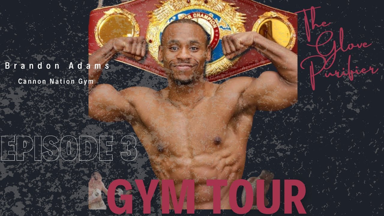 Gym Tour Episode 3: Inside Cannonnation Boxing Gym with Brandon 'The Cannon' Adams