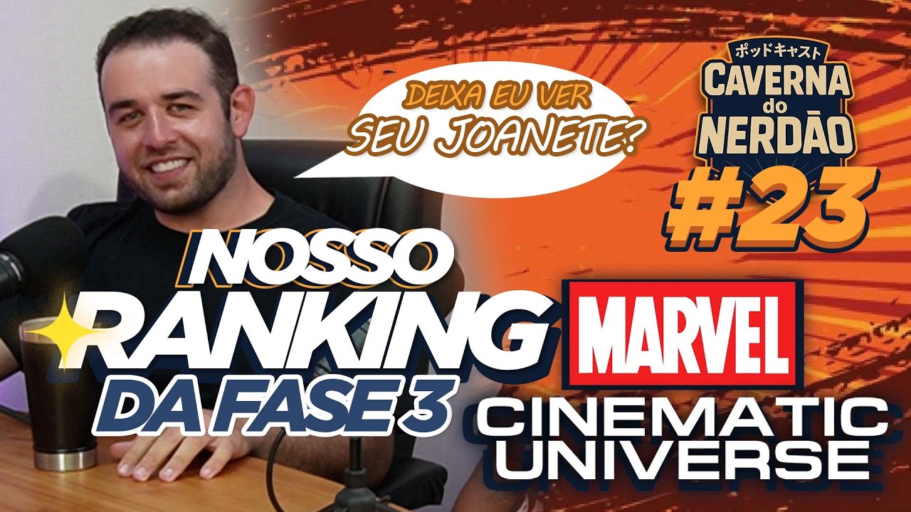 Nosso Ranking MCU fase 3 | CDN PODCAST