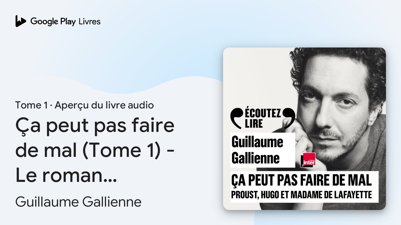 Ça peut pas faire de mal (Tome 1) - Le roman :… de Guillaume Gallienne · Extrait du livre audio