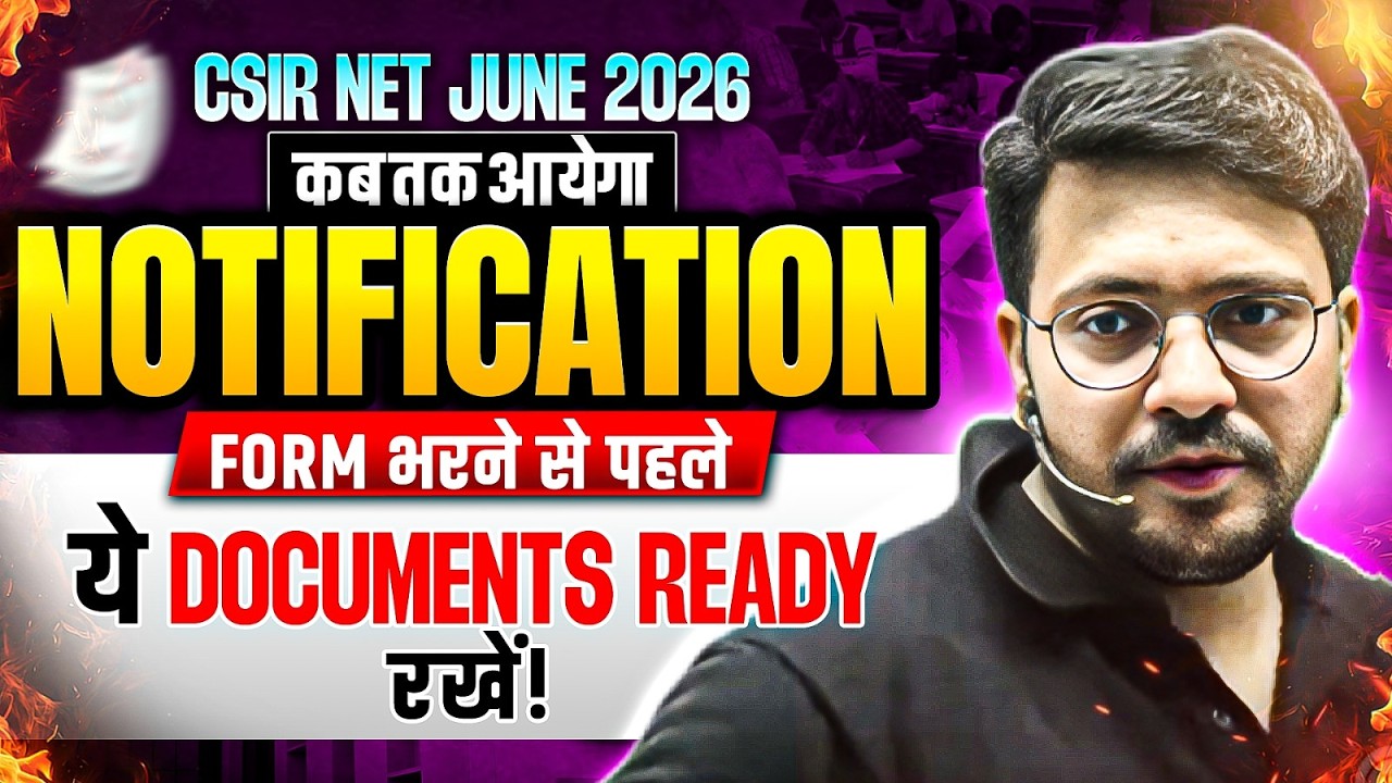 CSIR NET June 2026 Notification | Keep these documents ready before filling the CSIR NET 2026 for...