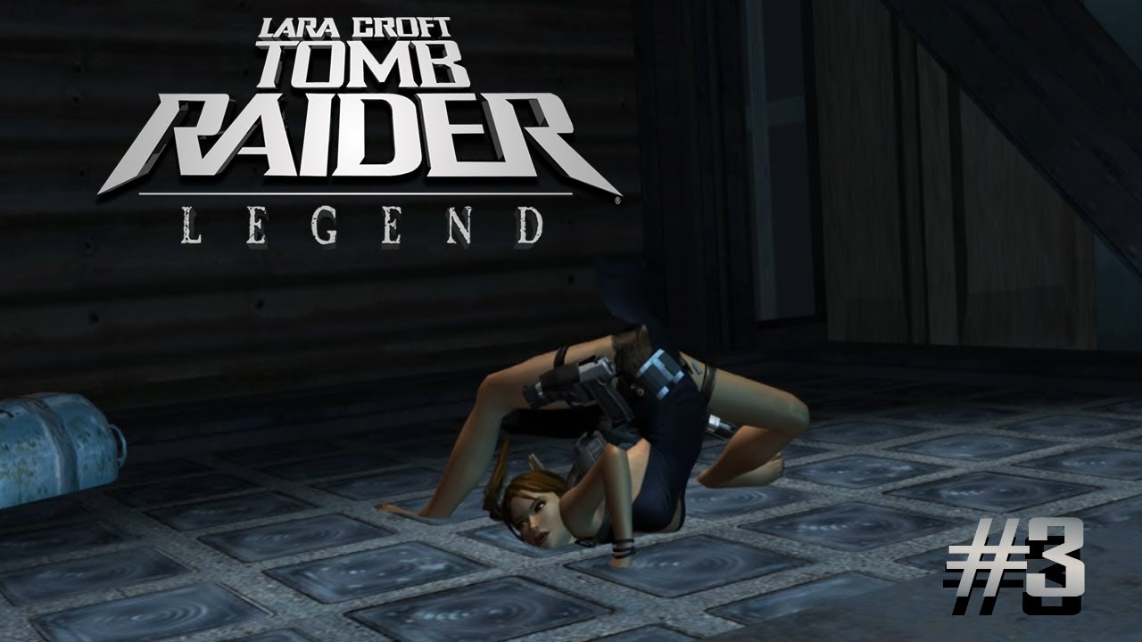 Tomb Raider: Legend ▷ Паркууур #3 [No Comments]