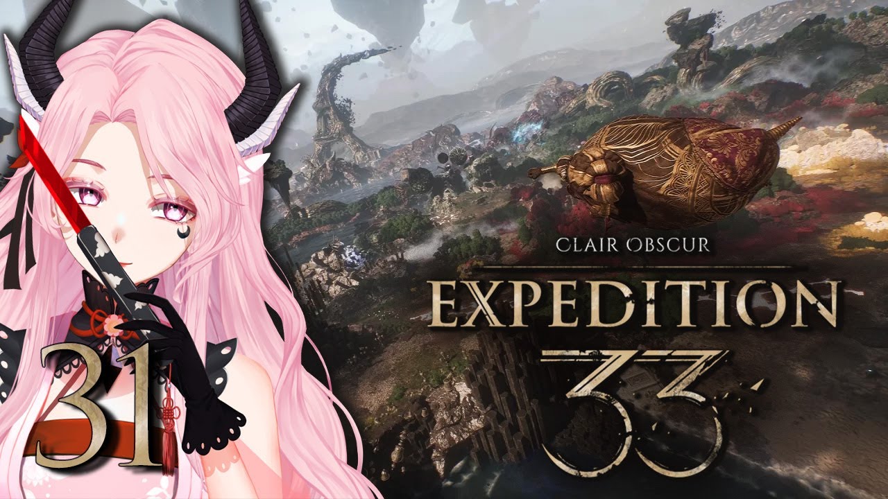 xxKanade Plays Clair Obscur: Expedition 33 - Ep 31