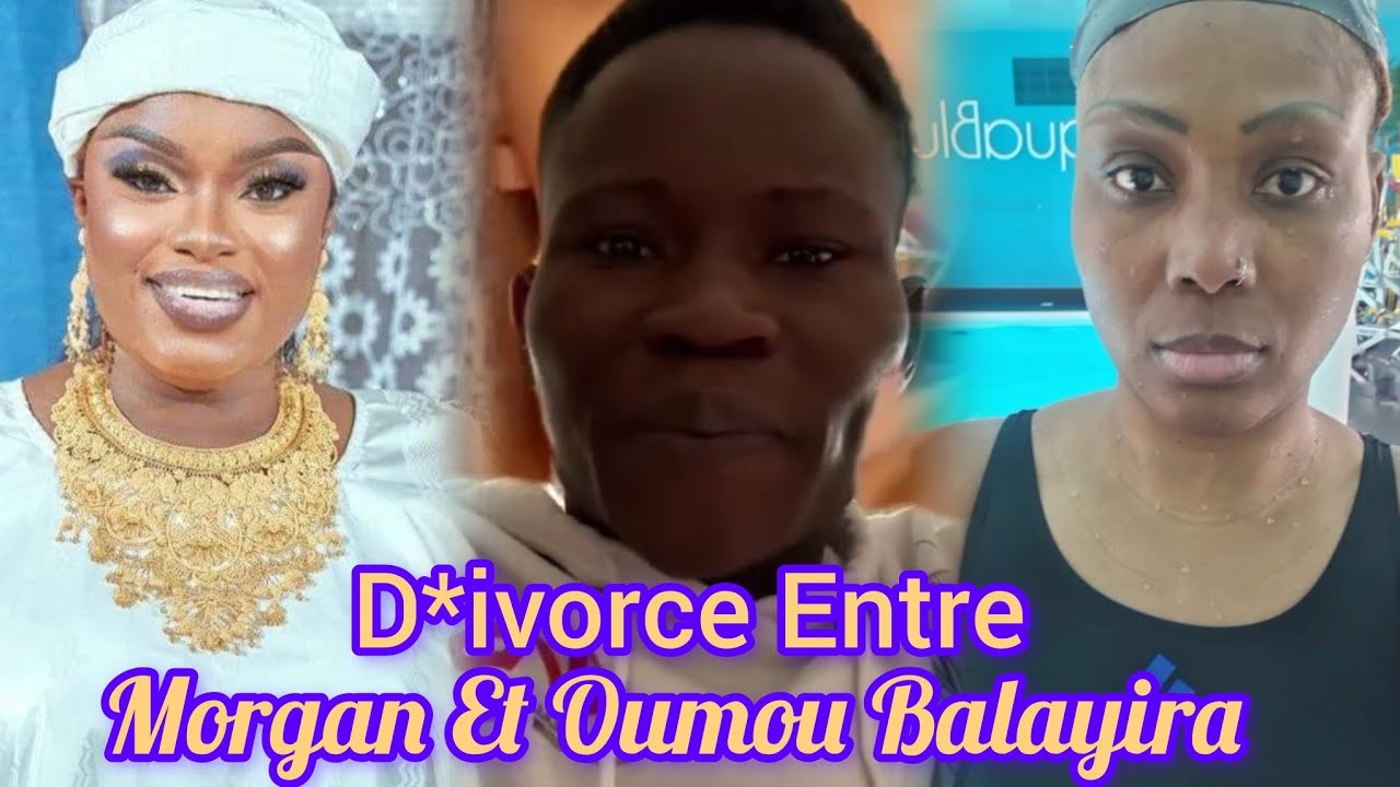 Morgan Et Oumou Balayira Sont Div*orc€ En plein Journée Affaire Binguini Bakhaga