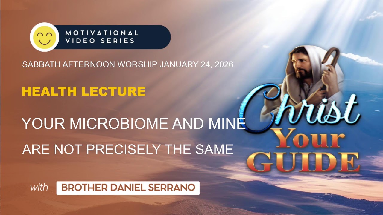 Christ Your Guide  YOUR MICROBIOME AND MINE ARE NOT PRECISELY THE SAME
