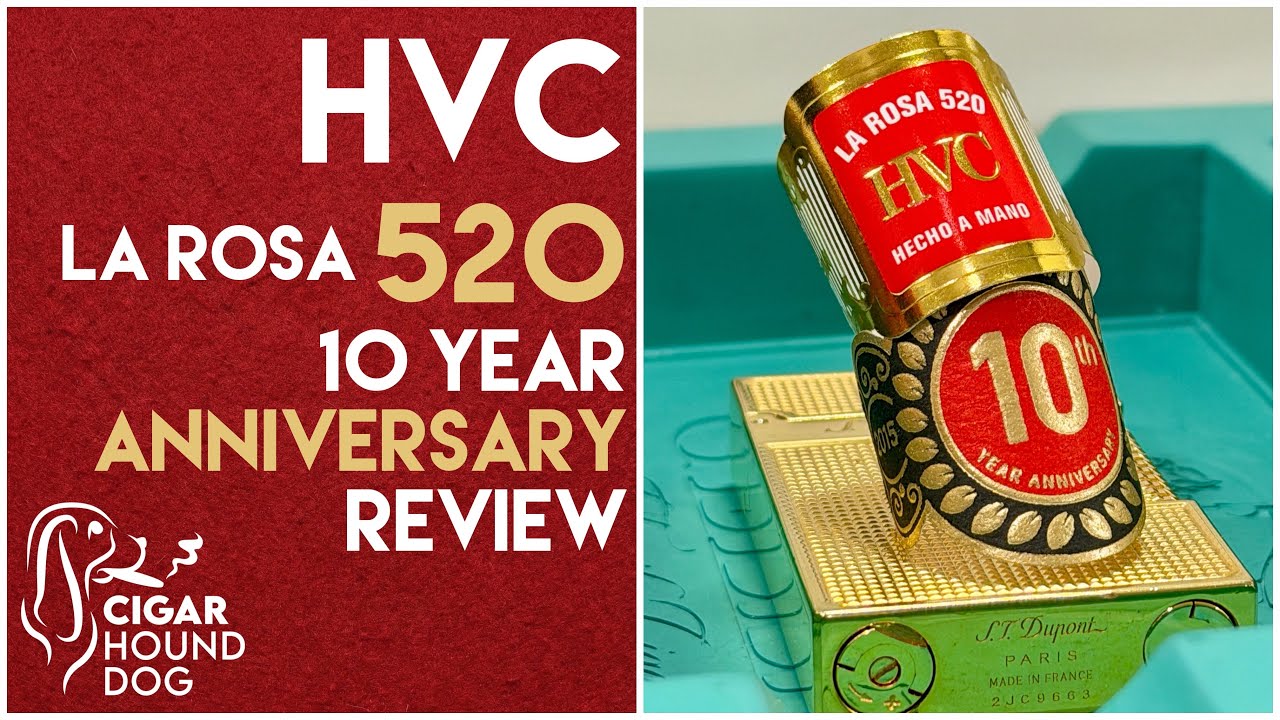 Обзор сигары HVC La Rosa 520 10 Year Anniversary