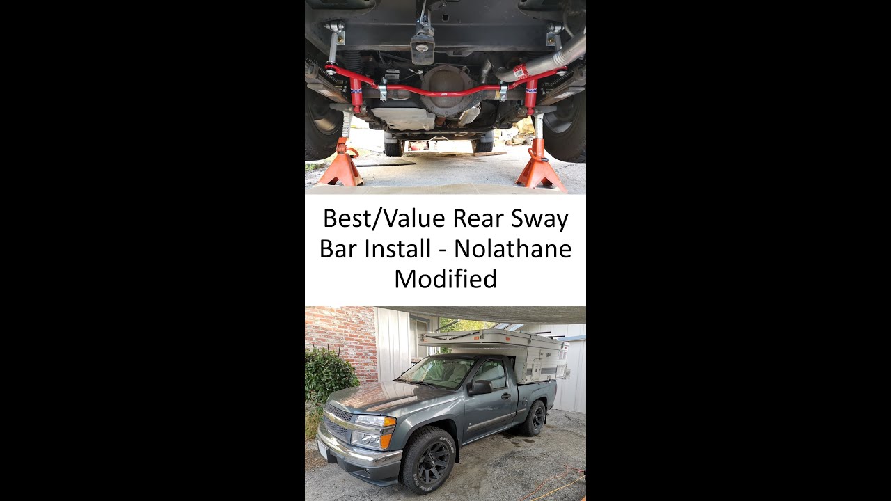 Best/Value Rear Sway Bar Install (Nolathane Modified) 1st Gen Colorado